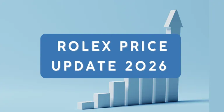 Rolex Price Increase 2026: What Changed and What It Means for Buyers